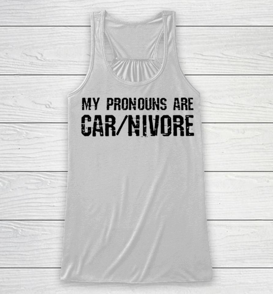 My Pronouns Are Carnivore Racerback Tank