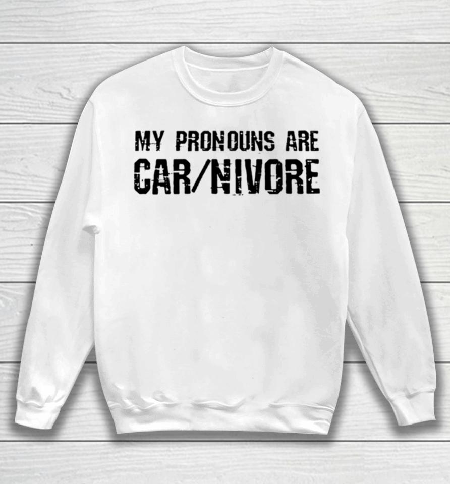 My Pronouns Are Carnivore Sweatshirt