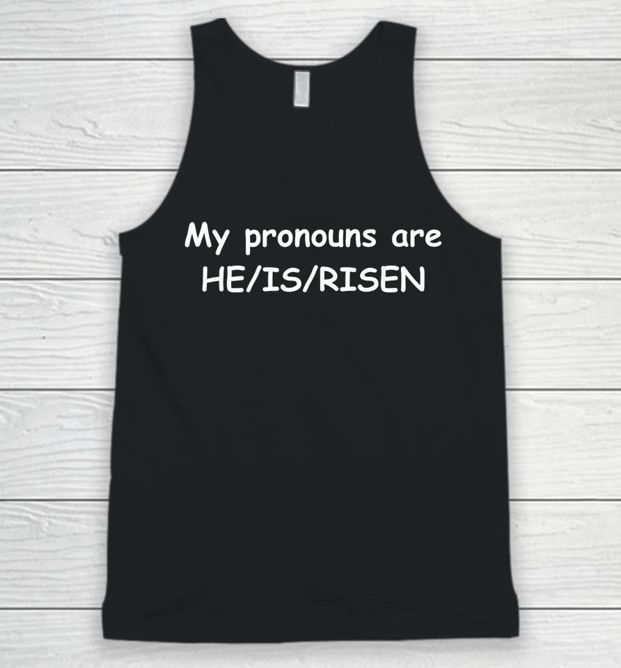 My Pronouns Are He Is Risen Unisex Tank Top