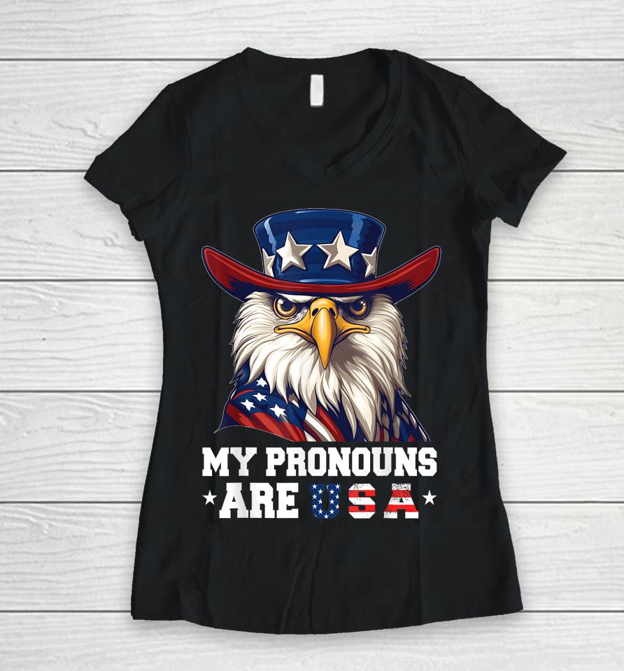 My Pronouns Are Usa Funny Eagle 4Th Of July American Women V-Neck T-Shirt