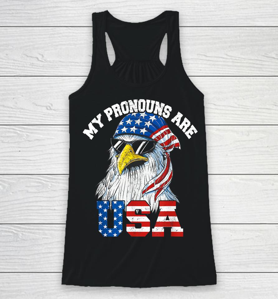 My Pronouns Are Usa Patriotic Eagle Funny 4Th Of July Racerback Tank