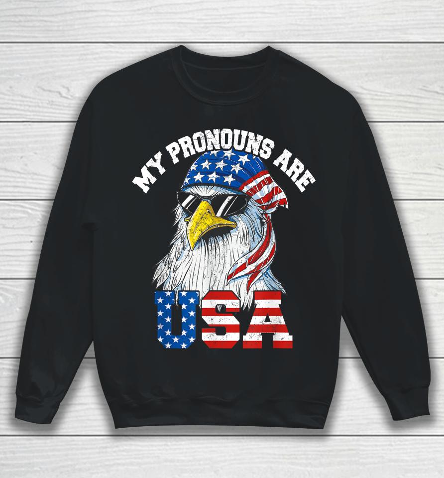 My Pronouns Are Usa Patriotic Eagle Funny 4Th Of July Sweatshirt