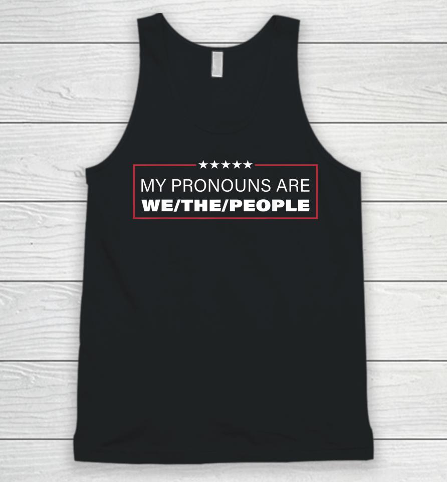My Pronouns Are We The People Unisex Tank Top
