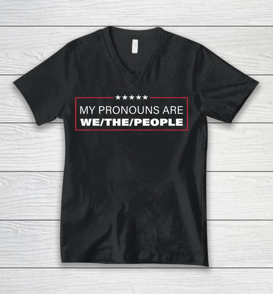My Pronouns Are We The People Unisex V-Neck T-Shirt