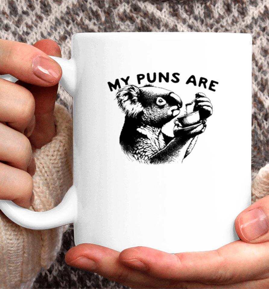My Puns Are Koala Drink Tea Coffee Mug