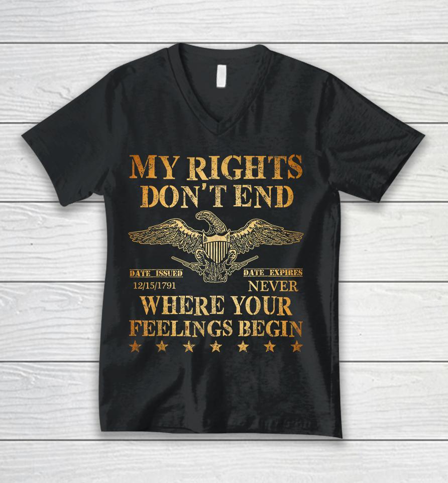 My Rights Don't End Where Your Feelings Begin Unisex V-Neck T-Shirt
