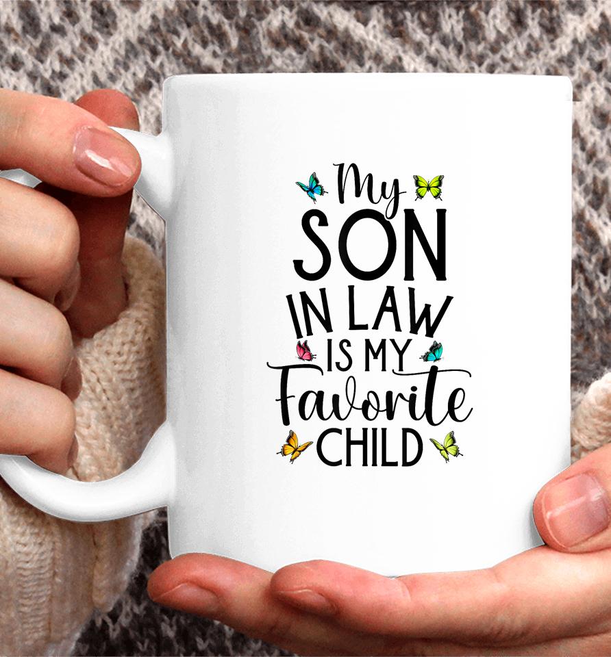 My Son In Law Is My Favorite Child Family Butterfly Design Coffee Mug