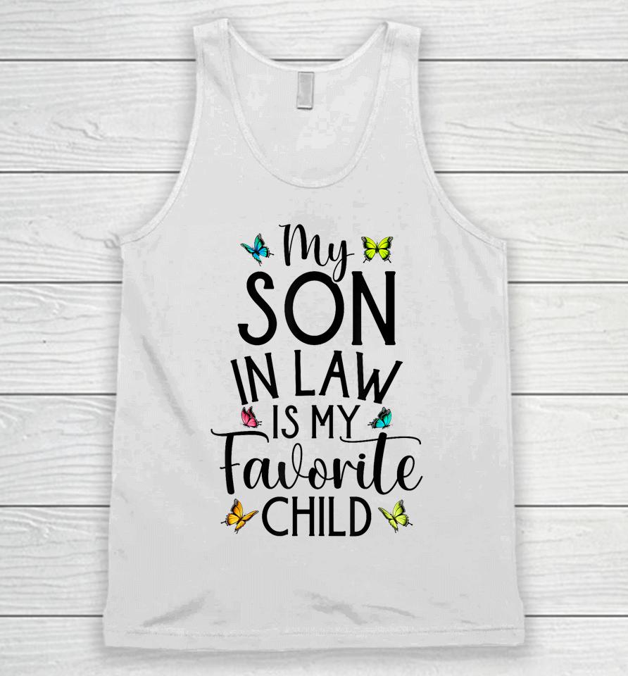 My Son In Law Is My Favorite Child Family Butterfly Design Unisex Tank Top