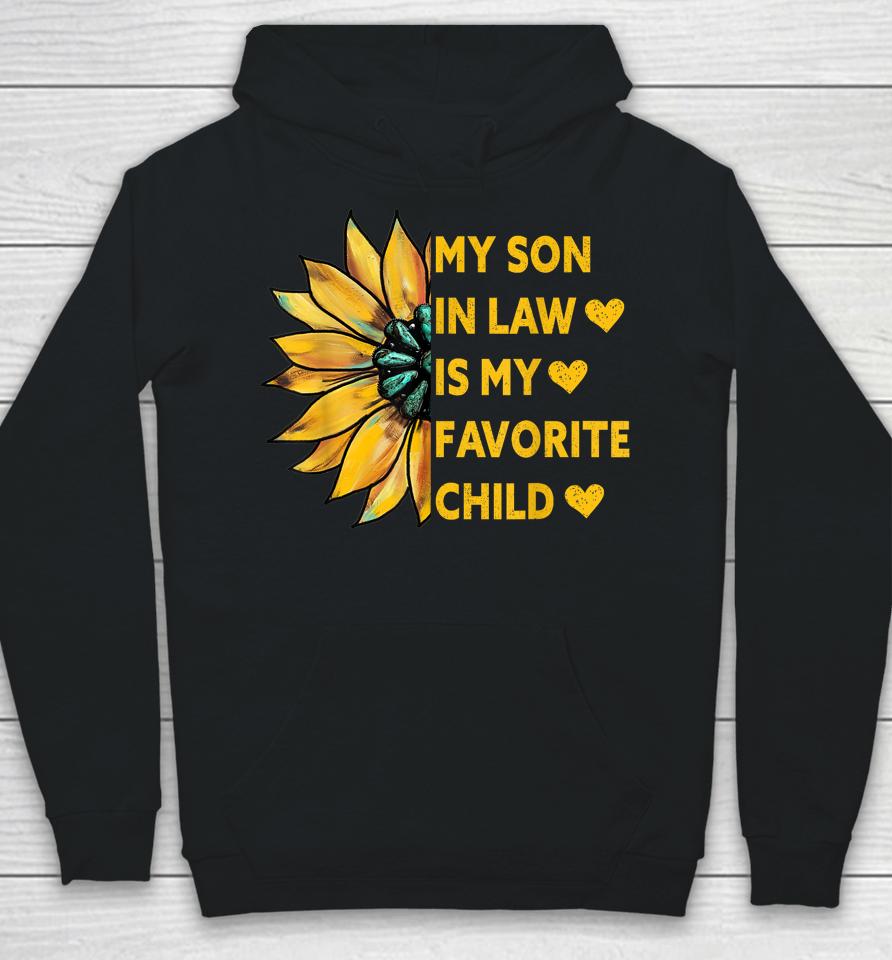 My Son In Law Is My Favorite Child Family Sunflower Design Hoodie