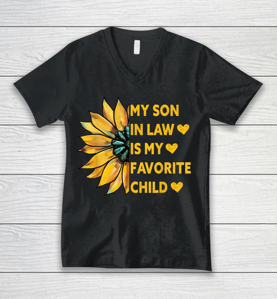 My Son In Law Is My Favorite Child Family Sunflower Design Unisex V-Neck T-Shirt