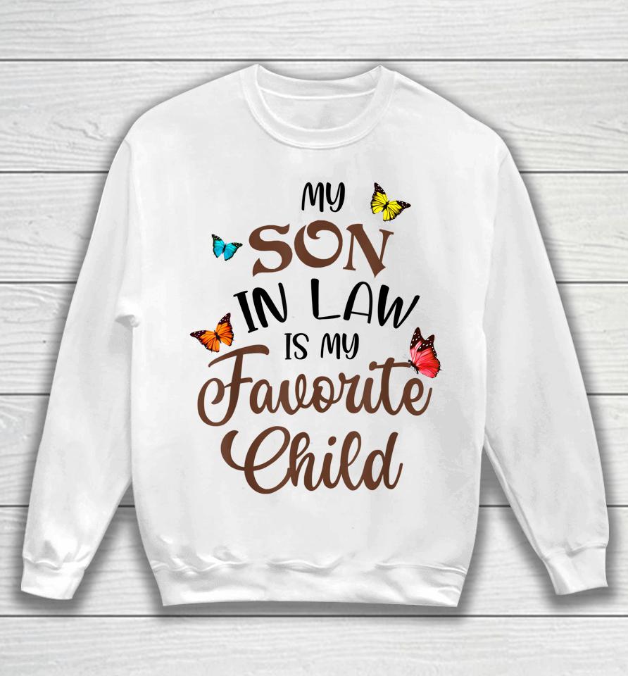 My Son In Law Is My Favorite Child From Mother In Law Sweatshirt