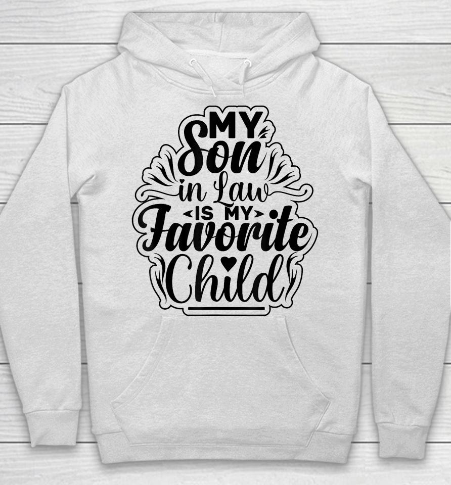 My Son In Law Is My Favorite Child Funny Family Humor Retro Hoodie