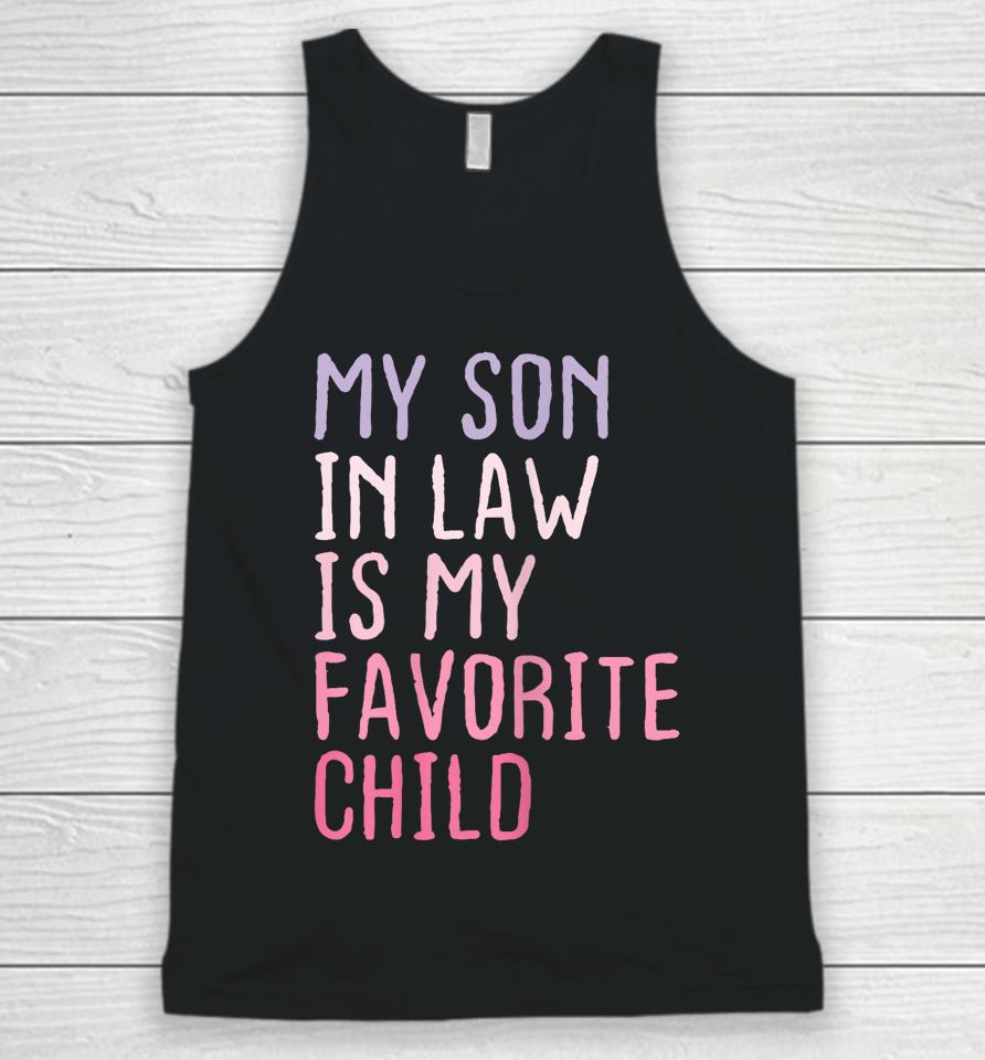 My Son In Law Is My Favorite Child Funny Family Humor Retro Unisex Tank Top