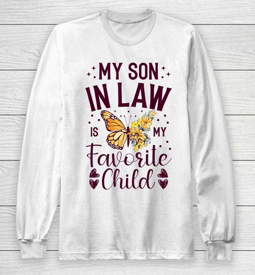 My Son-In-Law Is My Favorite Child Funny Family Merch Long Sleeve T-Shirt