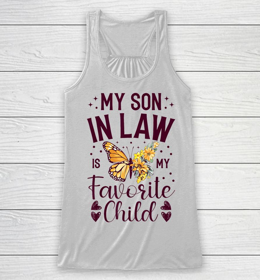 My Son-In-Law Is My Favorite Child Funny Family Merch Racerback Tank