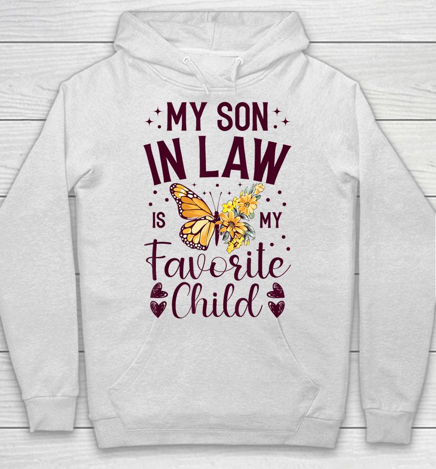 My Son-In-Law Is My Favorite Child Funny Family Merch Hoodie