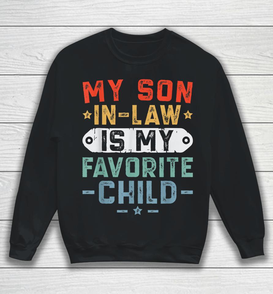 My Son-In-Law Is My Favorite Child Funny Mom Sweatshirt