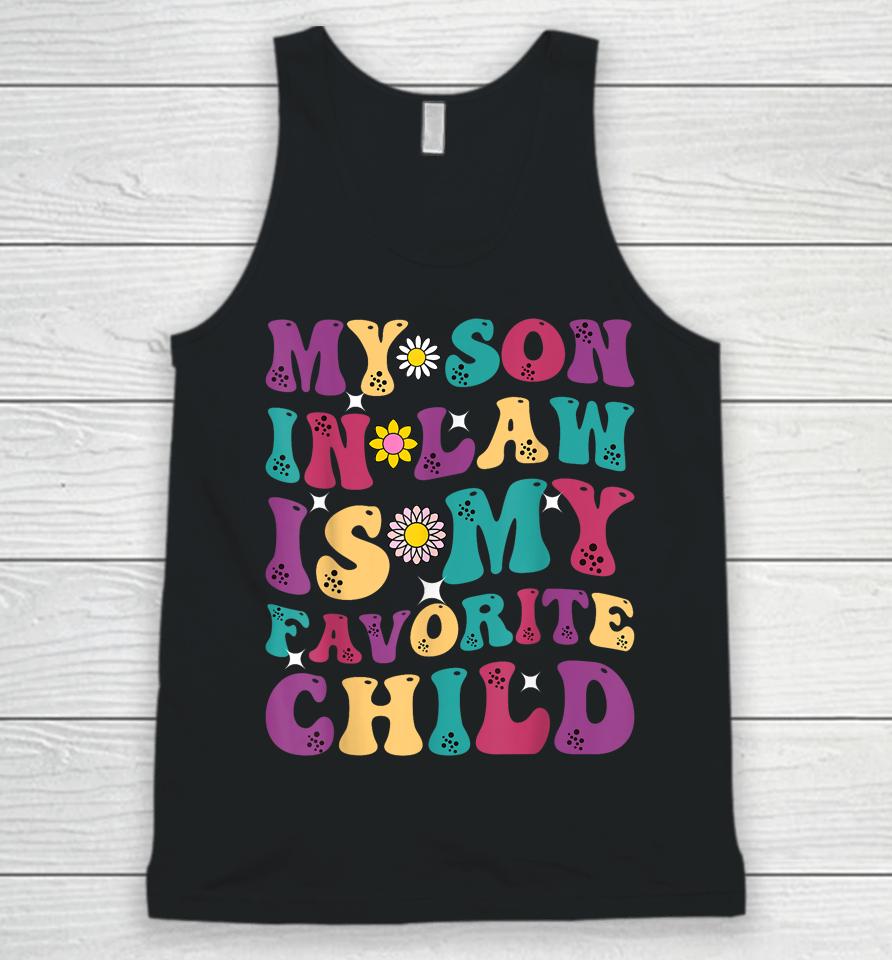 My Son-In-Law Is My Favorite Child Funny Mom Unisex Tank Top