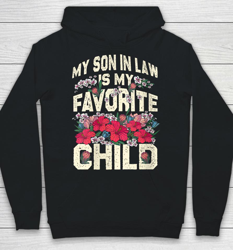 My Son-In-Law Is My Favorite Child Funny Mom Hoodie