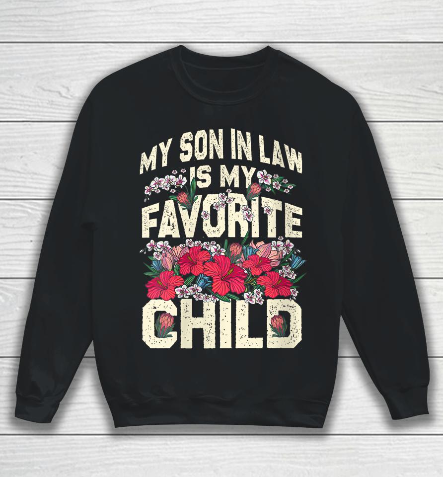 My Son-In-Law Is My Favorite Child Funny Mom Sweatshirt