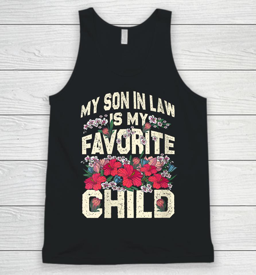 My Son-In-Law Is My Favorite Child Funny Mom Unisex Tank Top