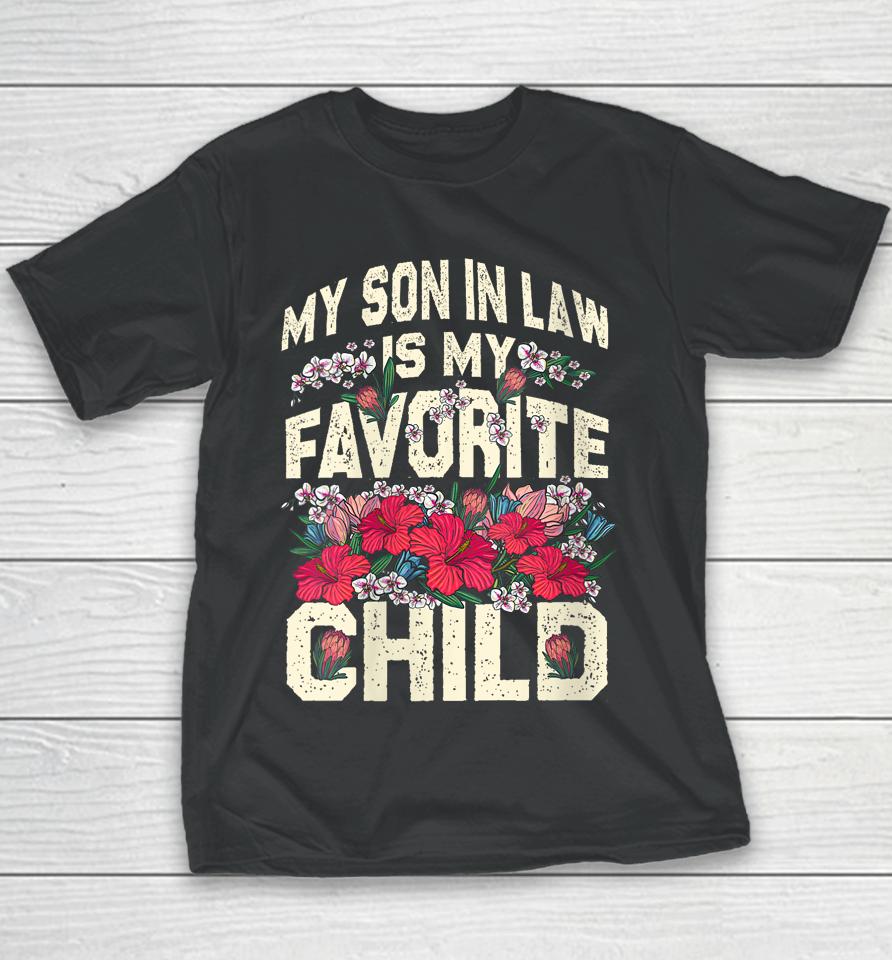 My Son-In-Law Is My Favorite Child Funny Mom Youth T-Shirt