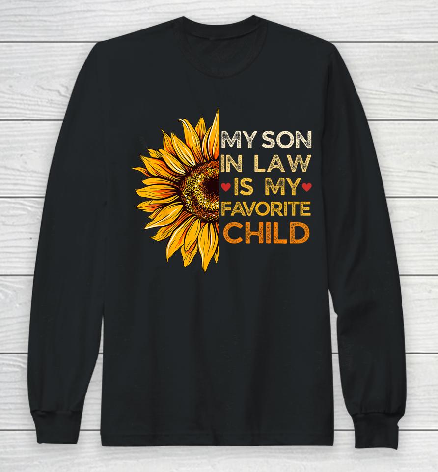 My Son In Law Is My Favorite Child, Retro Groovy Sunflower Long Sleeve T-Shirt