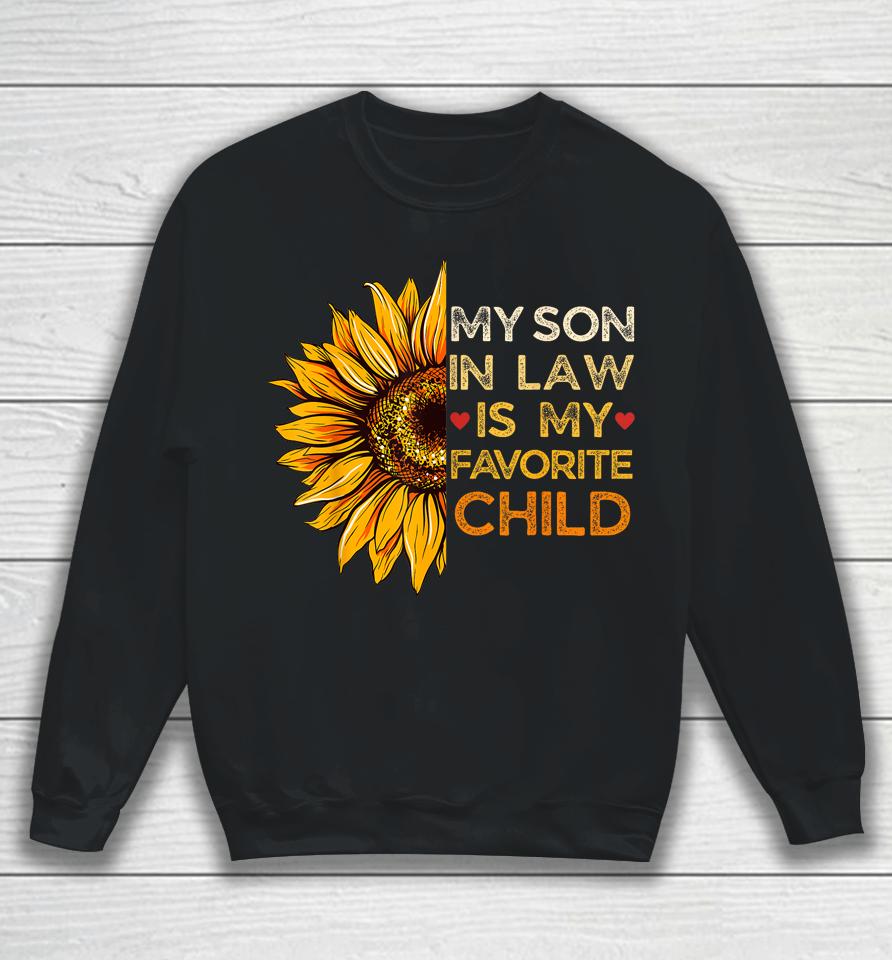 My Son In Law Is My Favorite Child, Retro Groovy Sunflower Sweatshirt