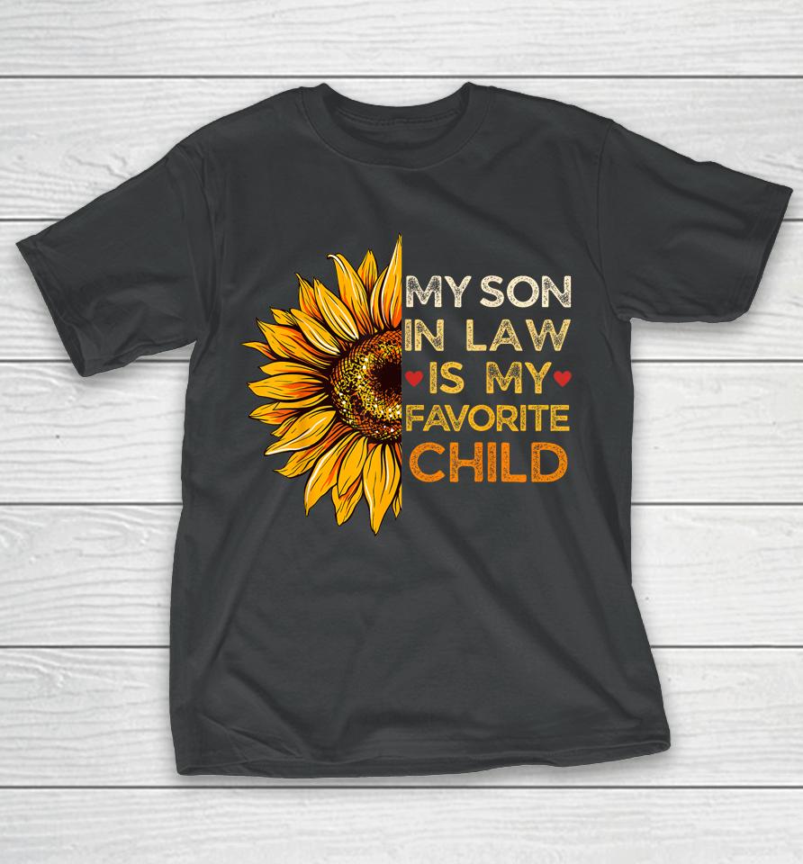 My Son In Law Is My Favorite Child, Retro Groovy Sunflower T-Shirt