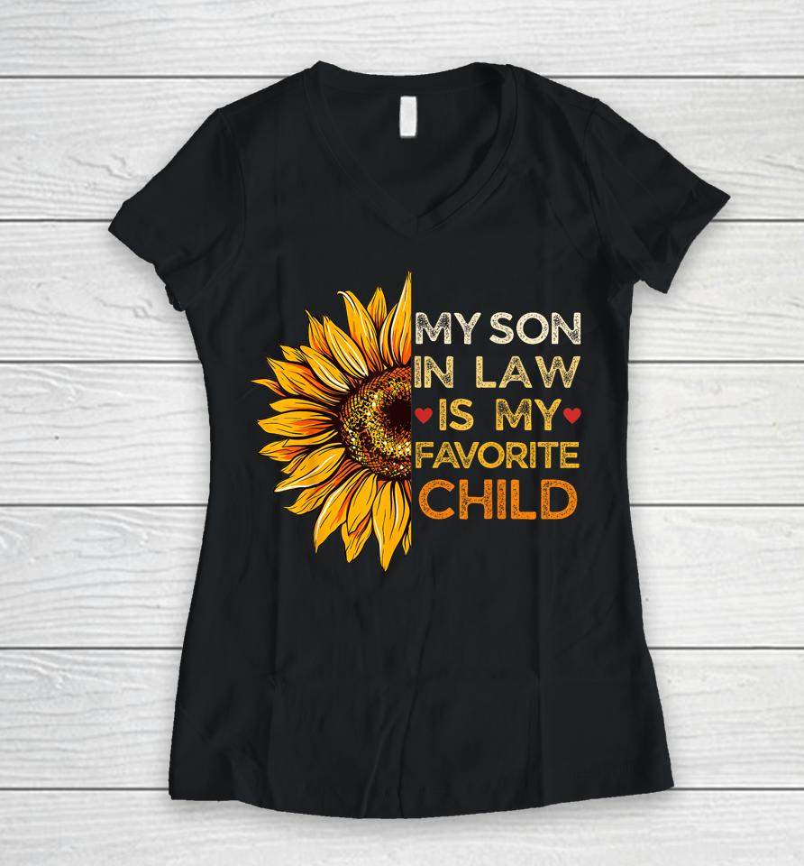 My Son In Law Is My Favorite Child, Retro Groovy Sunflower Women V-Neck T-Shirt
