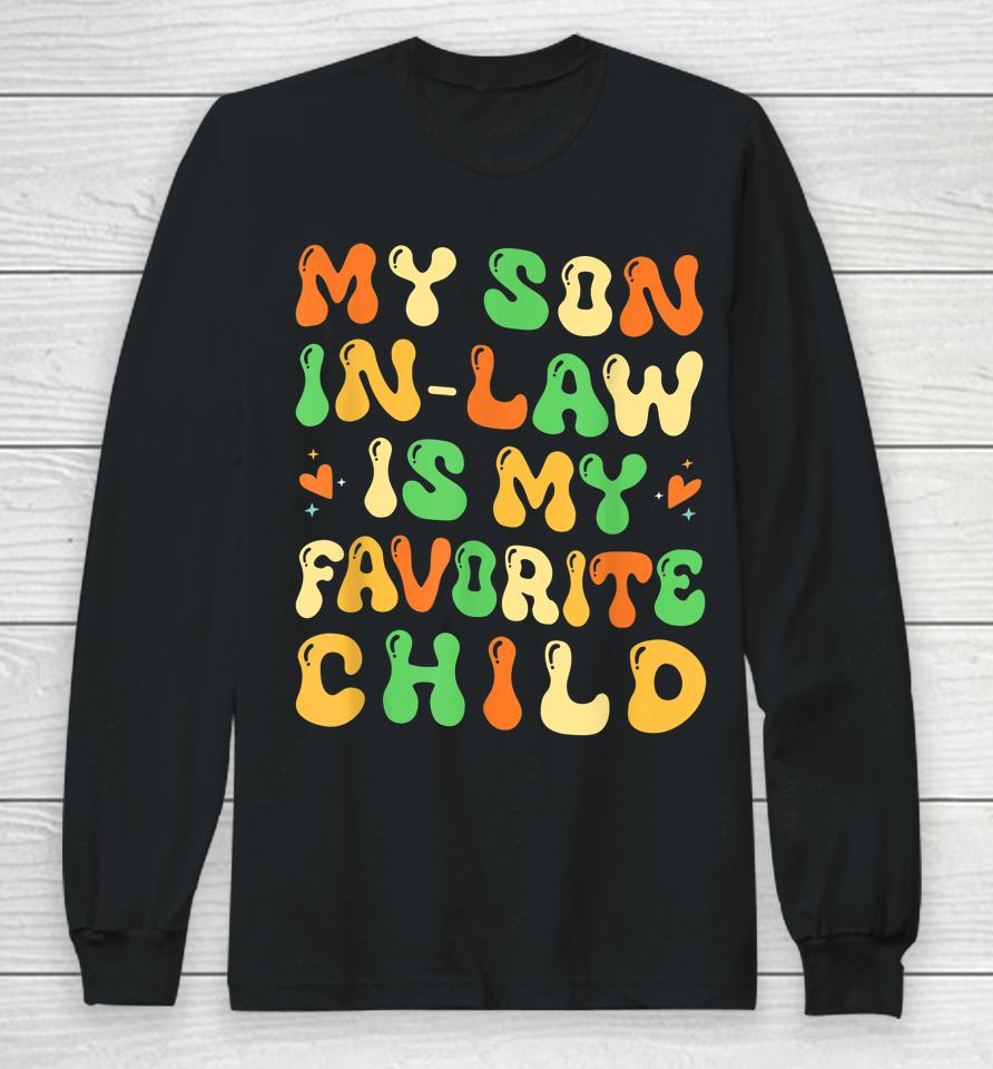My Son In Law Is My Favorite Child Retro Long Sleeve T-Shirt