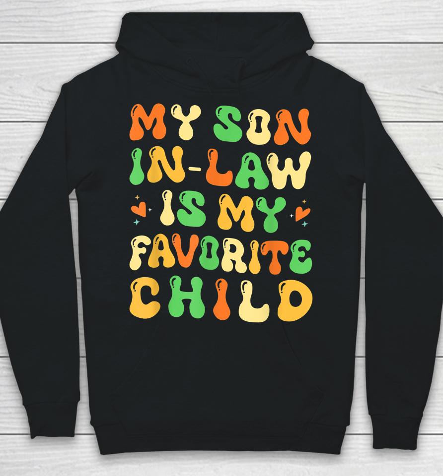 My Son In Law Is My Favorite Child Retro Hoodie