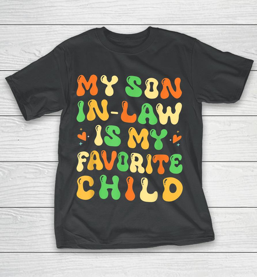 My Son In Law Is My Favorite Child Retro T-Shirt