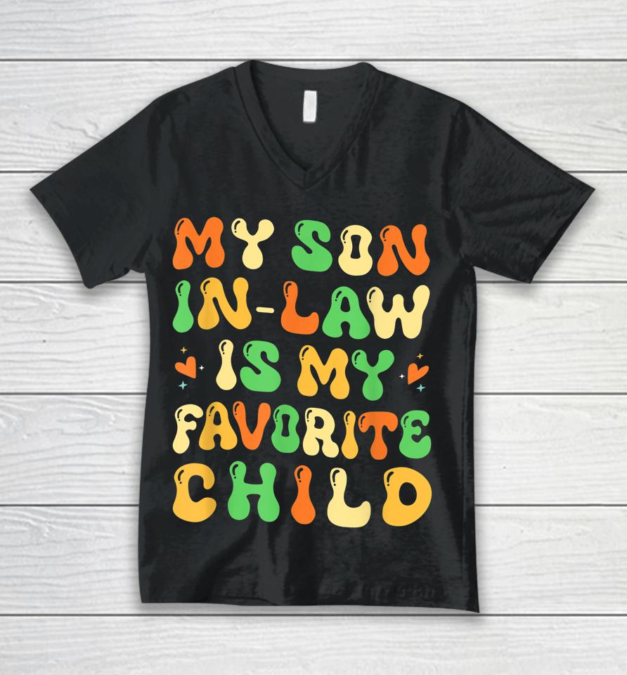 My Son In Law Is My Favorite Child Retro Unisex V-Neck T-Shirt