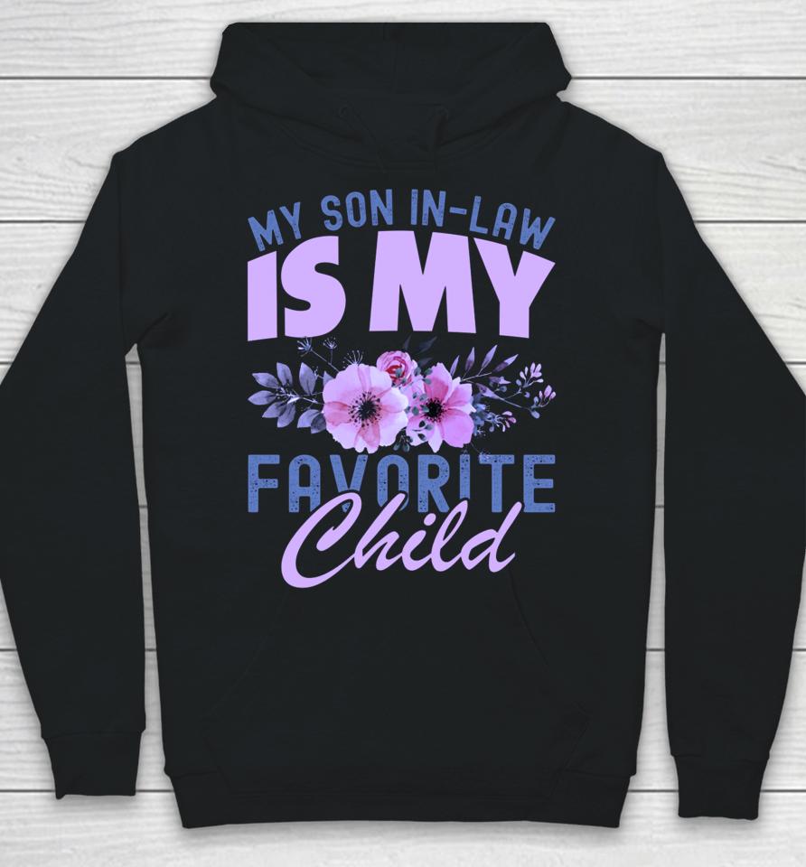 My Son-In-Law Is My Favorite Child Hoodie