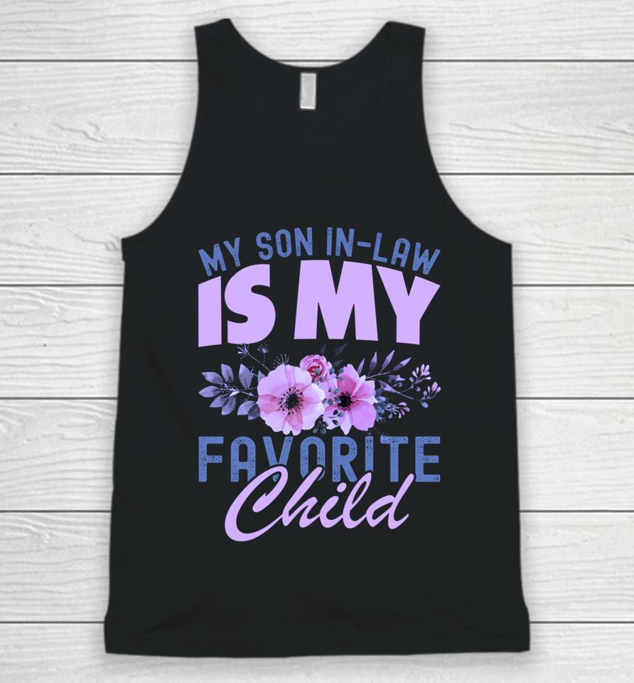My Son-In-Law Is My Favorite Child Unisex Tank Top