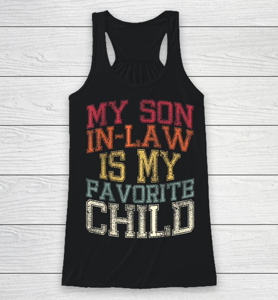 My Son In Law Is My Favorite Child Racerback Tank