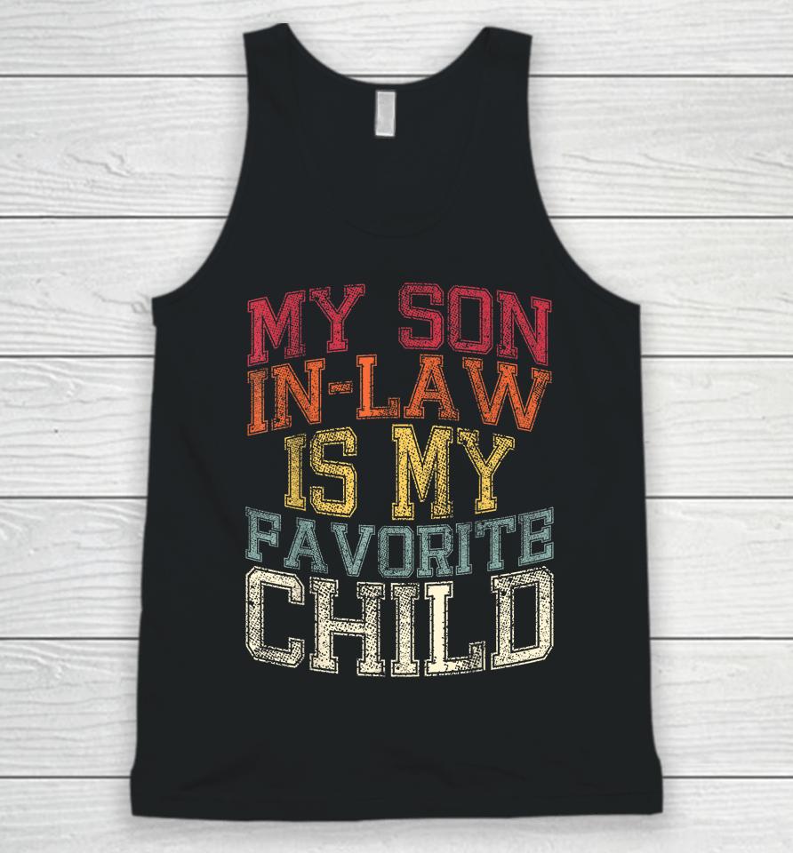 My Son In Law Is My Favorite Child Unisex Tank Top