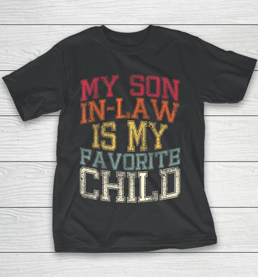My Son In Law Is My Favorite Child Youth T-Shirt