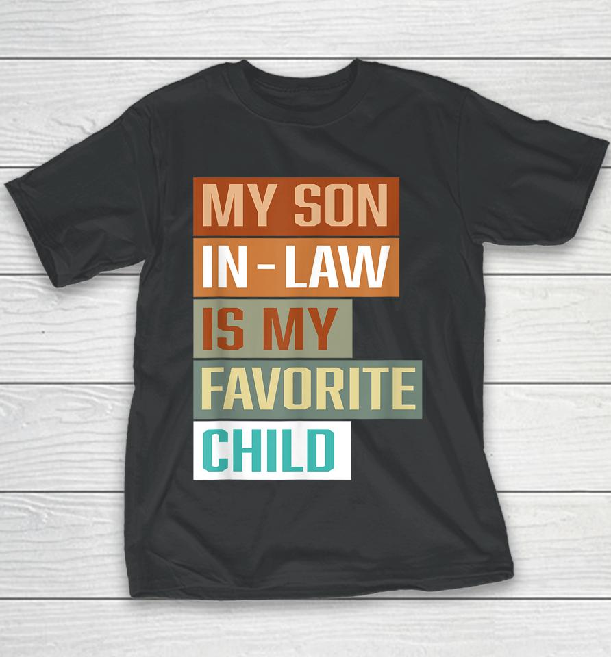 My Son In Law Is My Favorite Child Youth T-Shirt