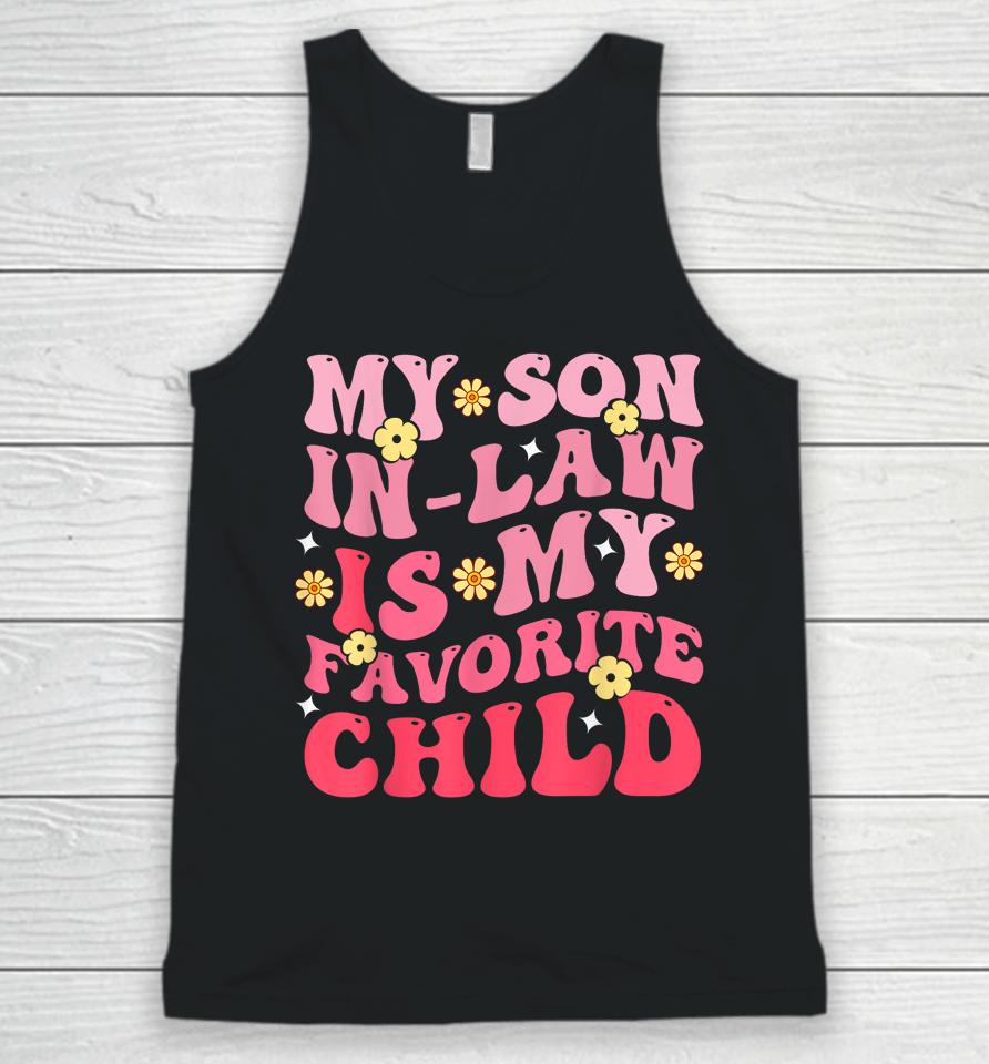 My Son In Law Is My Favrite Child Groovy Unisex Tank Top