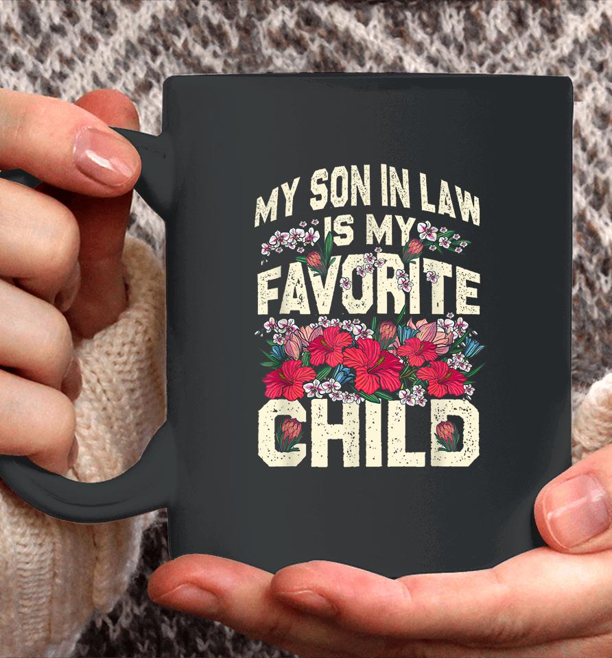 My Son In Law Shirt Funny My Son In-Law Is My Favorite Child Coffee Mug