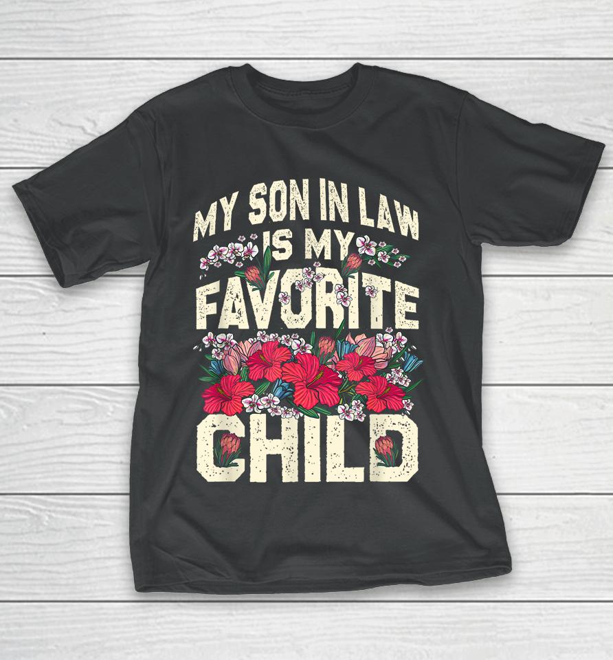 My Son In Law Shirt Funny My Son In-Law Is My Favorite Child T-Shirt