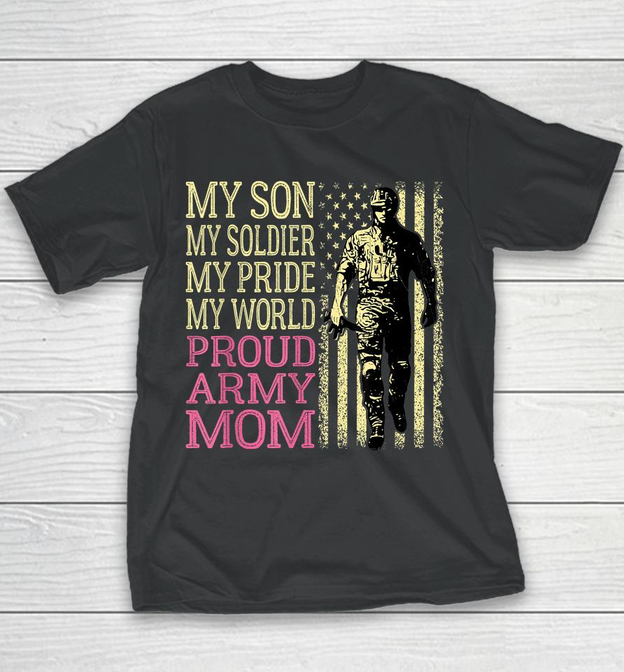 My Son My Soldier Hero Proud Army Mom Youth T-Shirt