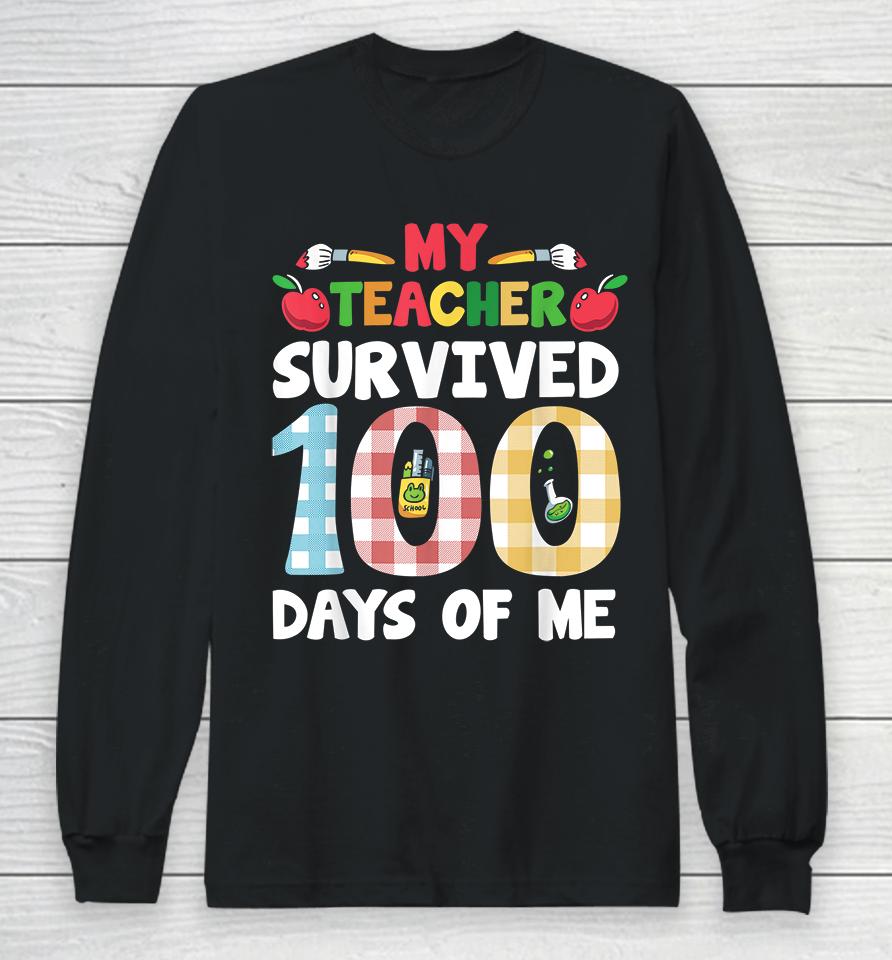 My Students Survived 100 Days Of Me Teacher Student Kids Long Sleeve T-Shirt