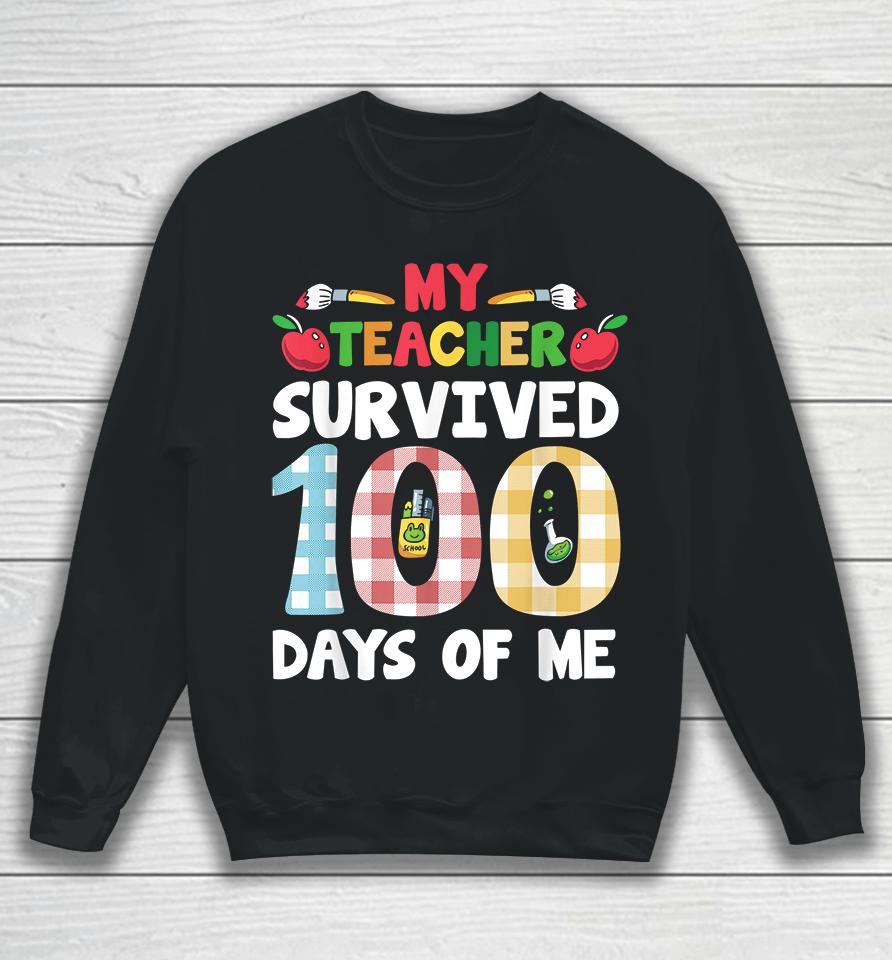 My Students Survived 100 Days Of Me Teacher Student Kids Sweatshirt