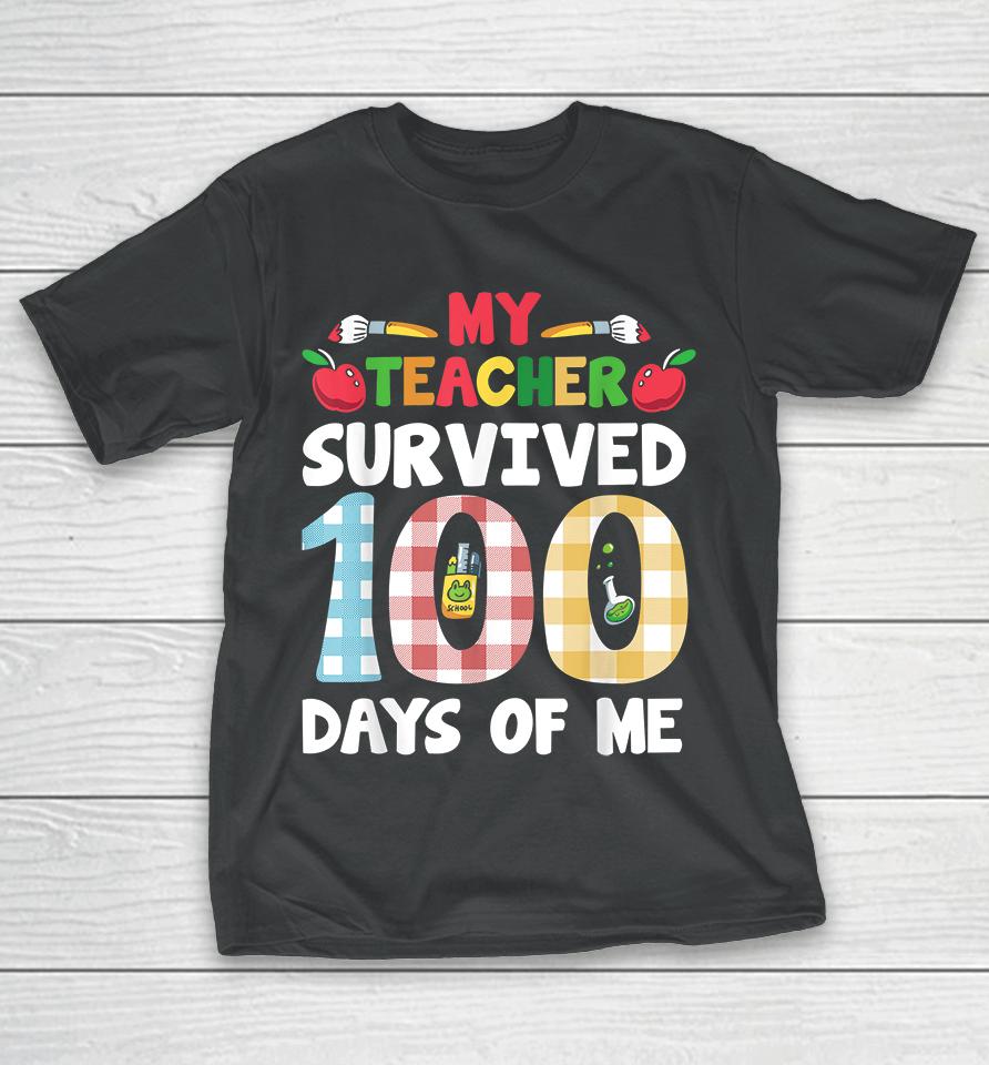 My Students Survived 100 Days Of Me Teacher Student Kids T-Shirt