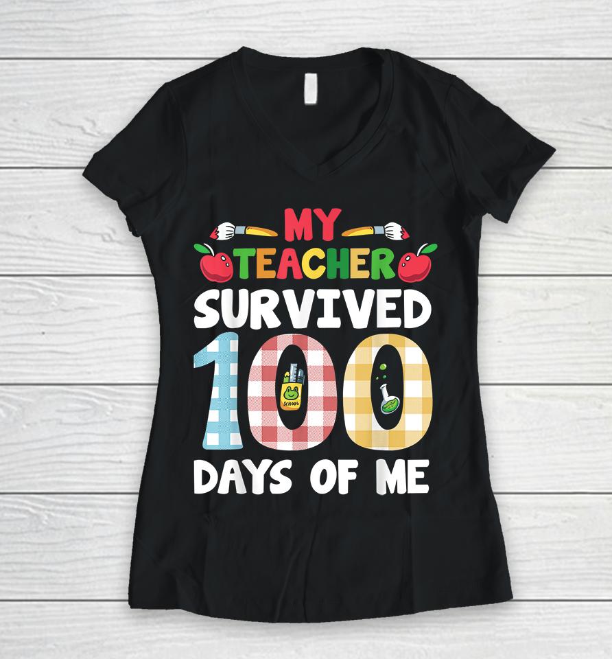 My Students Survived 100 Days Of Me Teacher Student Kids Women V-Neck T-Shirt