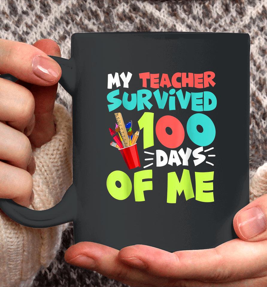 My Teacher Survived 100 Days Of Me Funny School Coffee Mug