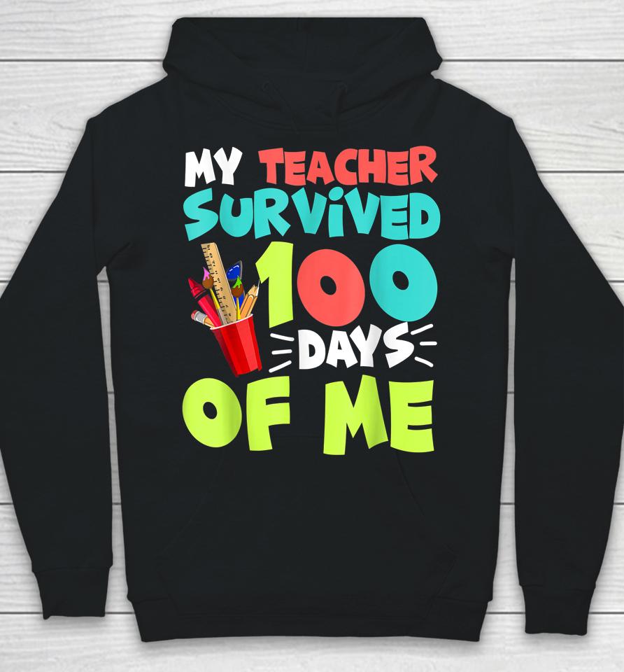 My Teacher Survived 100 Days Of Me Funny School Hoodie